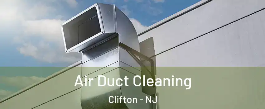  Air Duct Cleaning Clifton - NJ