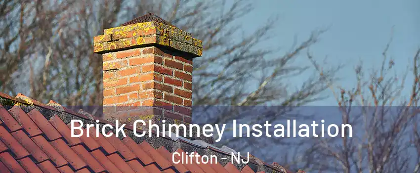  Brick Chimney Installation Clifton - NJ