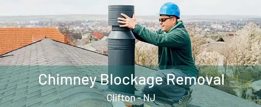  Chimney Blockage Removal Clifton - NJ