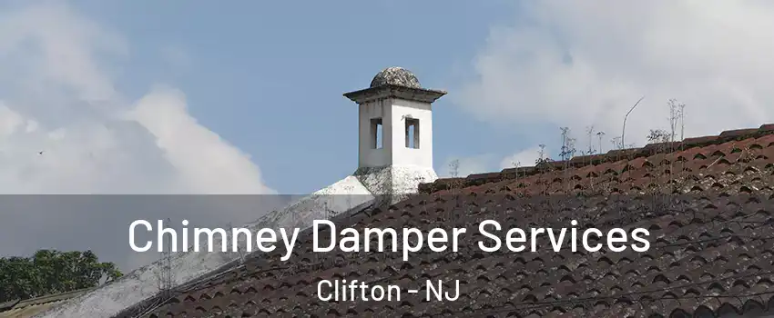  Chimney Damper Services Clifton - NJ