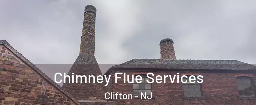  Chimney Flue Services Clifton - NJ