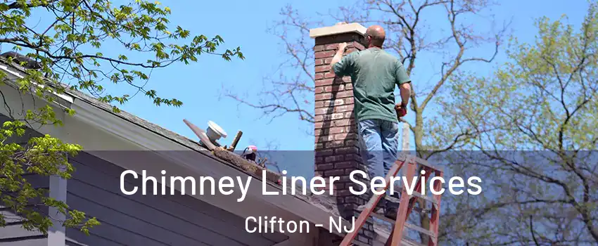  Chimney Liner Services Clifton - NJ
