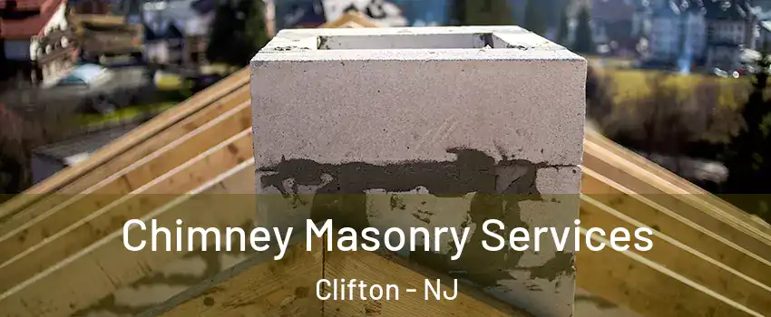  Chimney Masonry Services Clifton - NJ