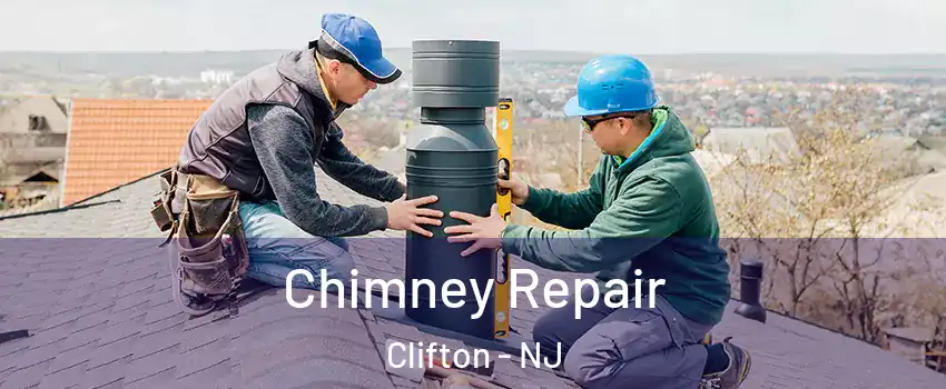  Chimney Repair Clifton - NJ