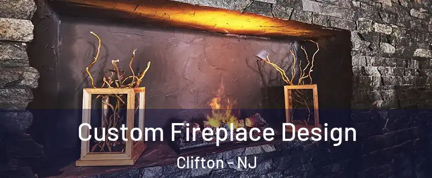  Custom Fireplace Design Clifton - NJ