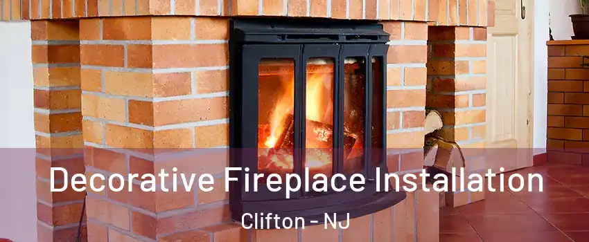  Decorative Fireplace Installation Clifton - NJ