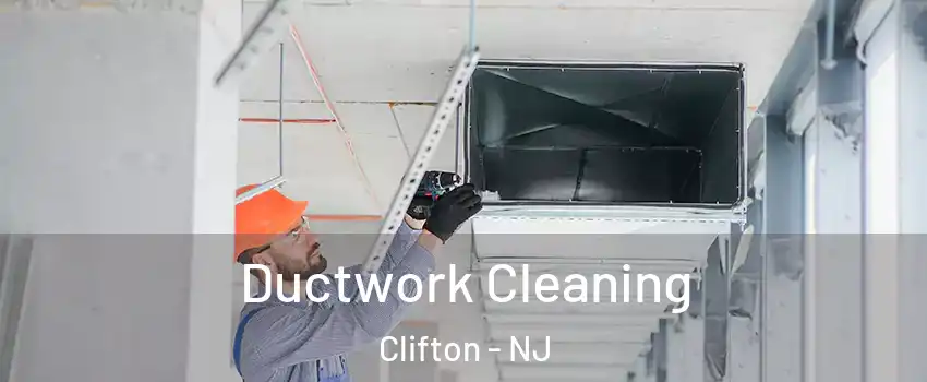  Ductwork Cleaning Clifton - NJ