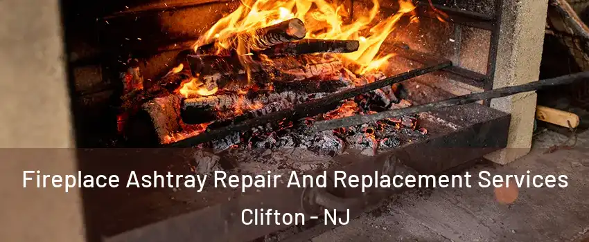  Fireplace Ashtray Repair And Replacement Services Clifton - NJ