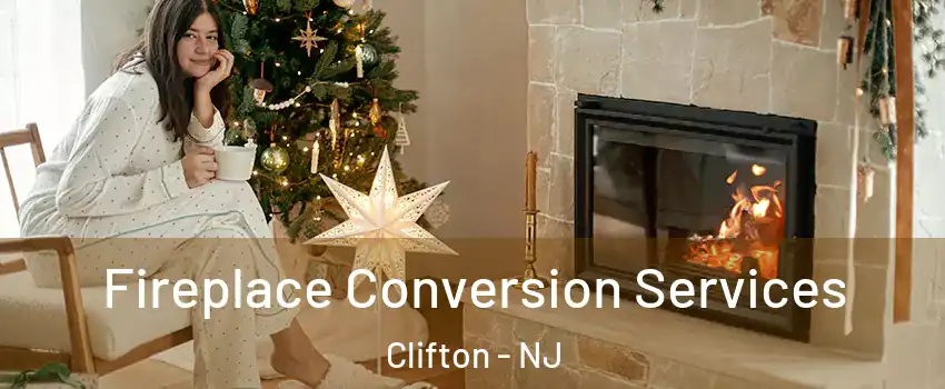  Fireplace Conversion Services Clifton - NJ