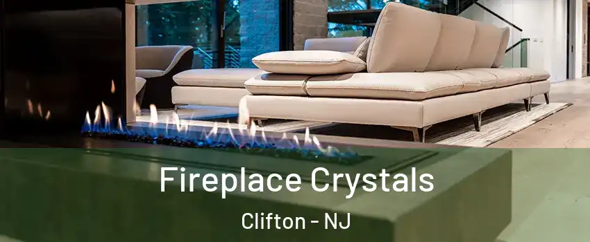  Fireplace Crystals Clifton - NJ
