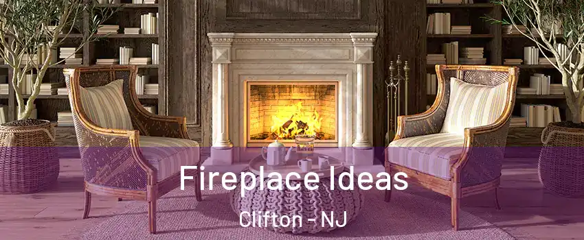  Fireplace Ideas Clifton - NJ