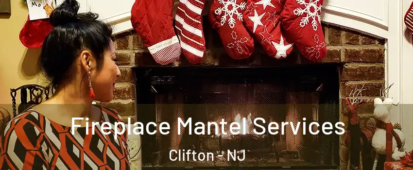  Fireplace Mantel Services Clifton - NJ