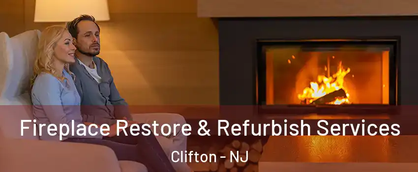  Fireplace Restore & Refurbish Services Clifton - NJ