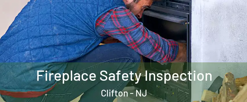  Fireplace Safety Inspection Clifton - NJ