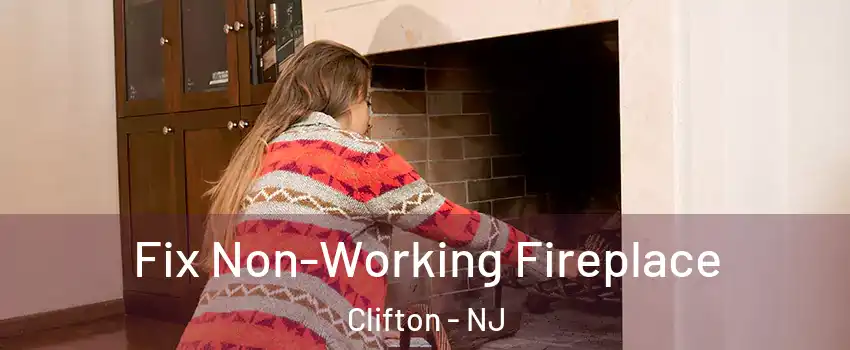  Fix Non-Working Fireplace Clifton - NJ