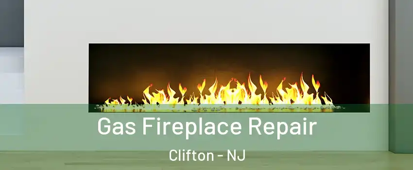  Gas Fireplace Repair Clifton - NJ