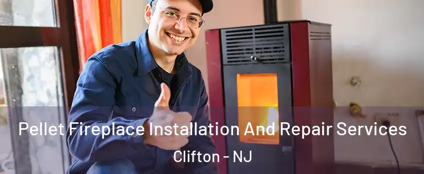  Pellet Fireplace Installation And Repair Services Clifton - NJ