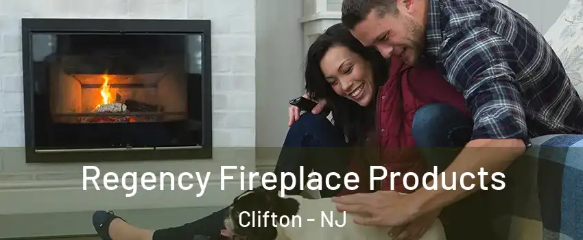  Regency Fireplace Products Clifton - NJ